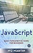 JavaScript: Basic Fundamental Guide for Beginners (English Edition)