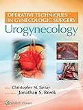 Operative Techniques in Gynecologic Surgery: Urogynecology