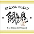餓鬼レンジャー「STRONG ISLAND feat. RYO the SKYWALKER」
