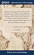 Syllabus. Pointing Out Every Part of the Human System. Likewise the Different Positions of the Child in the Womb, &c. as They Are Exactly and Accurately Shewn in the Anatomical Wax-Figures, of the Late Monsieur Denouë