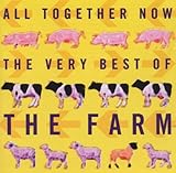 Very Best Of The Farm: All Together Now