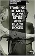 Training Hitmen, Black Sites and Black Boxes (English Edition)