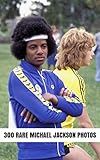 300 Rare Michael Jackson Photos: 300 Rare Photos From Michael Jackson's Childhood, Youth And Adulthood (English Edition)