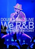 DOUBLE BEST LIVE �gWe R&B�h TOUR FINAL@STUDIO COAST