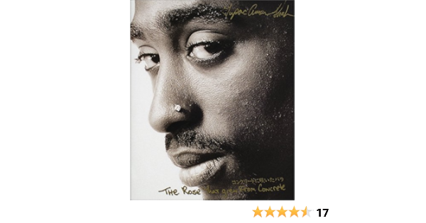 コンクリートに咲いたバラ トゥパック アマル シャクール Amaru Shakur Tupac 博子 小野木 本 通販 Amazon