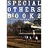 SPECIAL OTHERS「SPECIAL OTHERS BOOK2 ~『ものすごい規模の全米ツアー!?~』」
