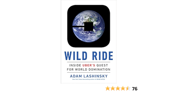 Amazon  Wild Ride: Inside Uberu0027s Quest for World Domination 