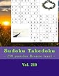 Sudoku Takedoku - 250 Puzzles Bronze Level - Vol. 210: 9 X 9 Pitstop. the Book Sudoku - Game, Logic and Entertainment. Large Font.