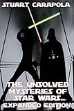 The Unsolved Mysteries Of Star Wars: Expanded Edition (Star Wars Wavelength Book 1) (English Edition)