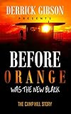 Before Orange was the New Black: The Camp Hill Story (English Edition)