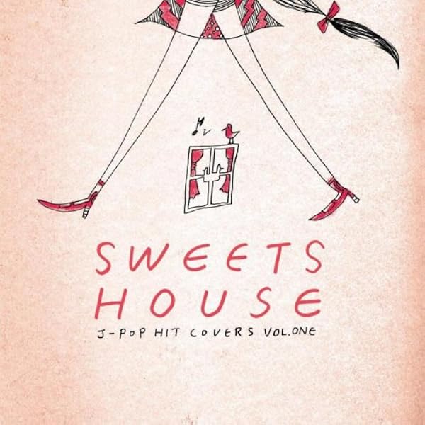 邦楽 SWEETS HOUSE for J-POP HIT COVERS CANDY Amazon.co.jp: SWEETS HOUSE ~for J-POP HIT COVERS CANDY~: Music