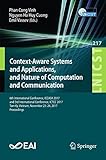 Context-Aware Systems and Applications, and Nature of Computation and Communication: 6th International Conference, ICCASA 2017, and 3rd International Conference, ... and Telecommunications Engineering)