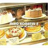 小松未歩8~a piece of cake~