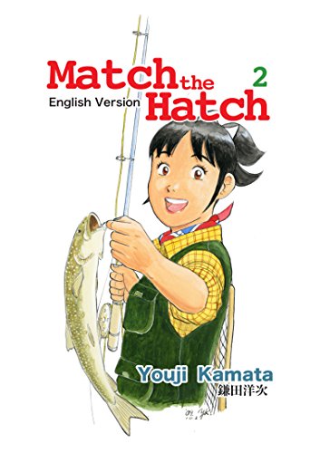 [Kamata,  Youji, Kamata, Youji]のMatch the Hatch 2 English version (English Edition)