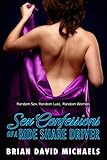 Sex Confessions Of A Rideshare Driver: Random Sex, Random Lust, Random Women (English Edition)