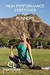 High Performance Stretches for Runners (English Edition)