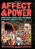Affect and Power: Essays On Sex, Slavery, Race, and Religion