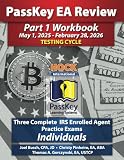 PassKey Learning Systems and HOCK International EA Review Part 1 Workbook: Three Complete IRS Enrolled Agent Practice Exams for Individuals: May 1, 2025-February 28, 2026 Testing Cycle (PassKey EA Review with HOCK International (May 1, 2025 - February 28, 2026 Testing Cycle))