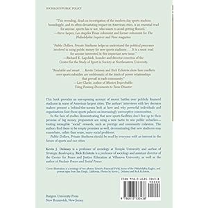 Public Dollars, Private Stadiums: The Battle over Building Sports Stadiums