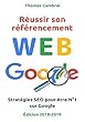 Réussir son référencement Web : Stratégies SEO pour être N°1 sur Google (French Edition)