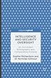 Intelligence and Security Oversight: An Annotated Bibliography and Comparative Analysis