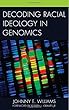 Decoding Racial Ideology in Genomics