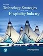 Technology Strategies for the Hospitality Industry (3rd Edition) (What's New in Culinary & Hospitality)