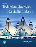 Technology Strategies for the Hospitality Industry (3rd Edition) (What's New in Culinary & Hospitality)