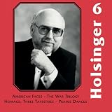 デイヴィッド・R. ホルジンガー作品集 Vol. 6 Symphonic Wind Music of David R. Holsinger Vol. 6