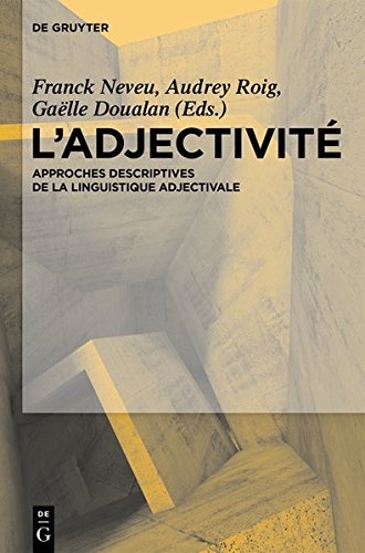 L’adjectivité: Approches Descriptives De La Linguistique Adjectivaleの表紙
