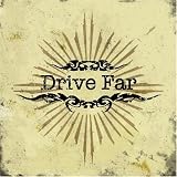 Drive Far