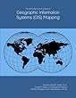 The 2018-2023 World Outlook for Geographic Information Systems (GIS)Mapping