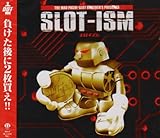 SLOT-ISM