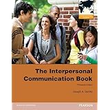 The Interpersonal Communication Book: International Edition