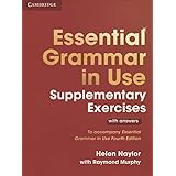 Essential Grammar in Use Supplementary Exercises: Authentic Examination Papers from Cambridge English Language Assessment