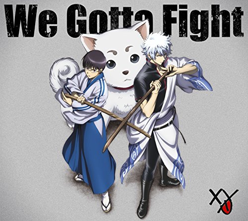We Gotta Fight(期間生産限定アニメ盤)(DVD付) We Gotta Fight(期間生産限定アニメ盤)(DVD付)