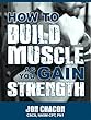 How to Build Muscle as You Gain Strength:: Part 1 (English Edition)