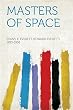 Masters of Space