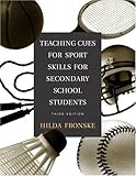 Cover of Teaching Cues for Sport Skills for Secondary School Students
