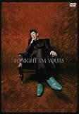 TONIGHT I�fM YOURS