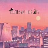 Ladies In The City (通常盤)(特典:なし)