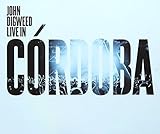 Live in Cordoba by JOHN DIGWEED