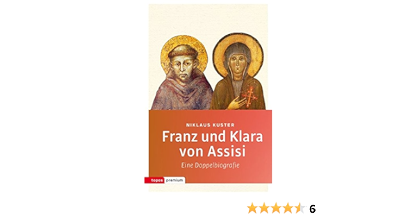 Amazon Kuster N Franz Und Klara Von Assisi Kuster Niklaus Religion Spirituality