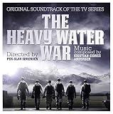 The Heavy Water War (Original Soundtrack)