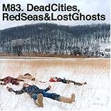 Dead Cities, Red Seas & Lost Ghosts