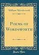 Poems of Wordsworth (Classic Reprint)