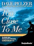 Too Close to Me: The Middle-Aged Consequences of Revealing A Child Called “It” (English Edition)