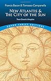 New Atlantis and The City of the Sun: Two Classic Utopias (Dover Thrift Editions)