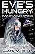Eve's Hungry - Google's Revenge (iWars Trilogy Book 2) (English Edition)