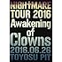 NIGHTMARE TOUR 2016 Awakening of Clowns 2016.06.26 TOYOSU PIT(初回限定盤DVD)